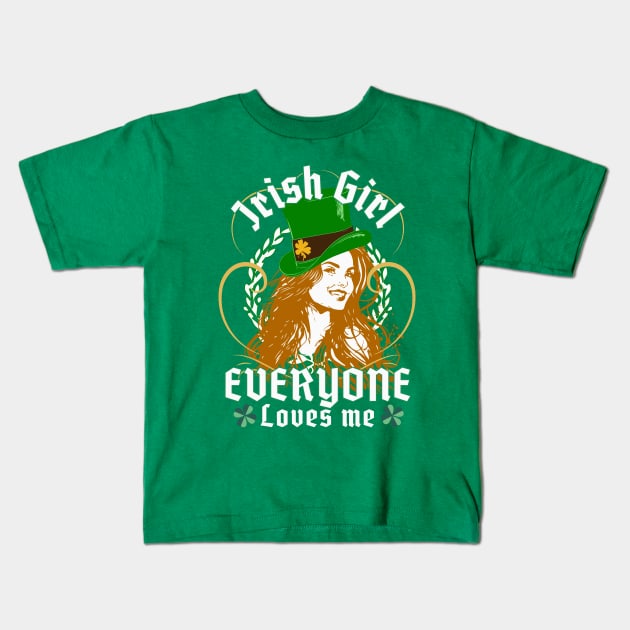Everyone Loves An Irish Girl - Funny St. Patricks Day Kids T-Shirt by alcoshirts